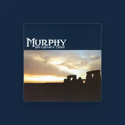 Listen to Murphy, watch music videos, read bio, see tour dates & more!