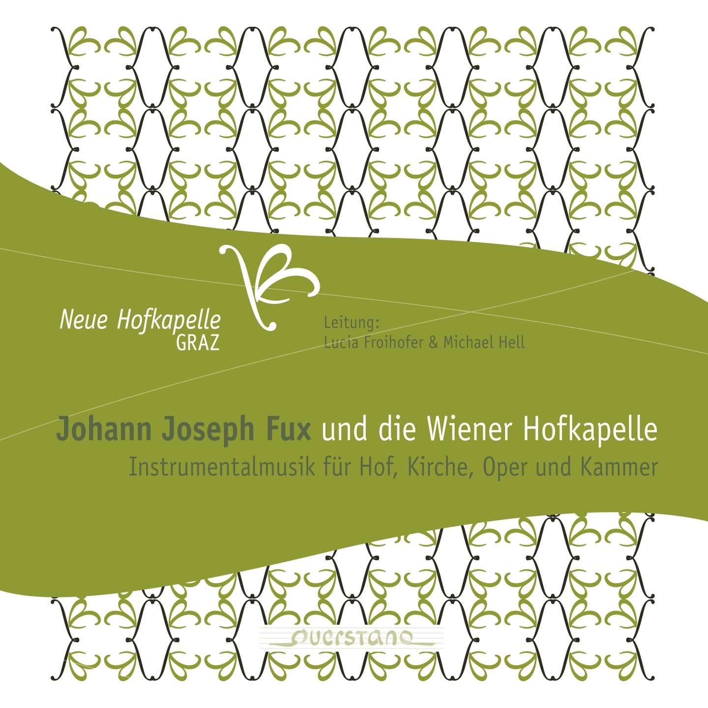 Johann Joseph Fux und die Wiener Hofkapelle by Neue Hofkapelle Graz, Lucia Froihofer & Michael Hell album cover