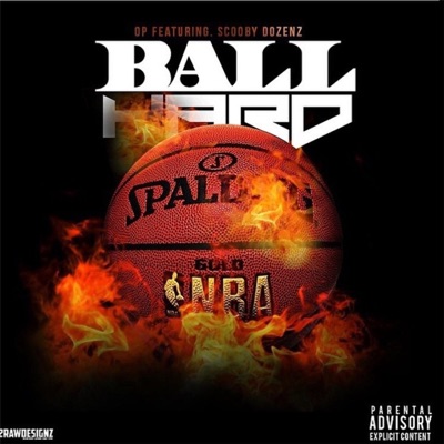 Ball Hard (feat. Scooby Dozenz) - Single
