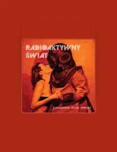 Listen to Radioaktywny Świat, watch music videos, read bio, see tour dates & more!