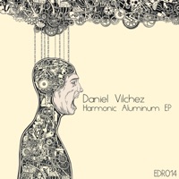 Harmonic Aluminum - EP - Daniel Vilchez