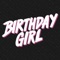 Birthday Girl - Raleigh Ritchie lyrics