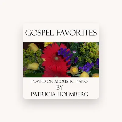 Listen to Patricia Holmberg, watch music videos, read bio, see tour dates & more!