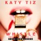 Whistle (While You Work It) [Wiwek Remix] - Katy Tiz lyrics
