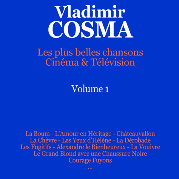 Les plus belles chansons de cinéma & télévision, Vol. 1 - Vladimir Cosma