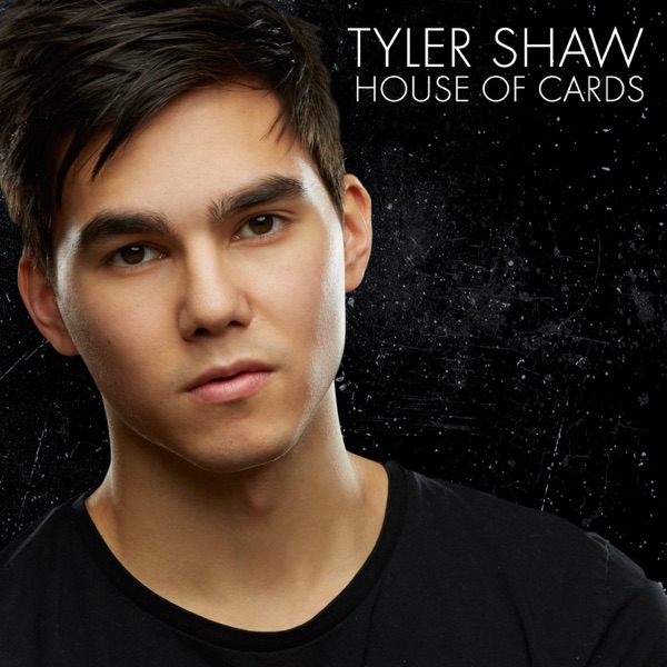 House of Cards - Single - Tyler Shaw