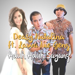 Deasy Natalina - Aduh Aduh Sayang (feat. Lawa Nie Geng)