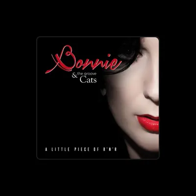 Listen to Bonnie & the Groove Cats, watch music videos, read bio, see tour dates & more!