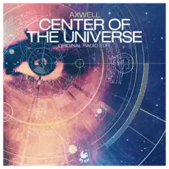 Center of the Universe (Original Radio Edit) - - Axwell