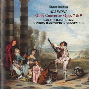 Albinoni: Oboe Concertos, Opp. 7 & 9