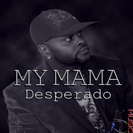 My Mama Desperado