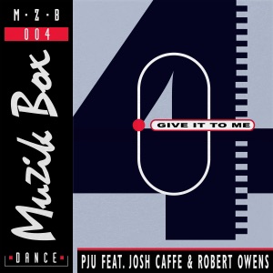 Give It to Me (feat. Josh Caffe & Robert Owens) [Muzik Box Remix]