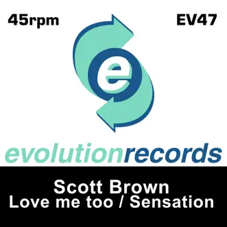 Love Me Too / Sensation - Single by Scott Brown album reviews, ratings, credits