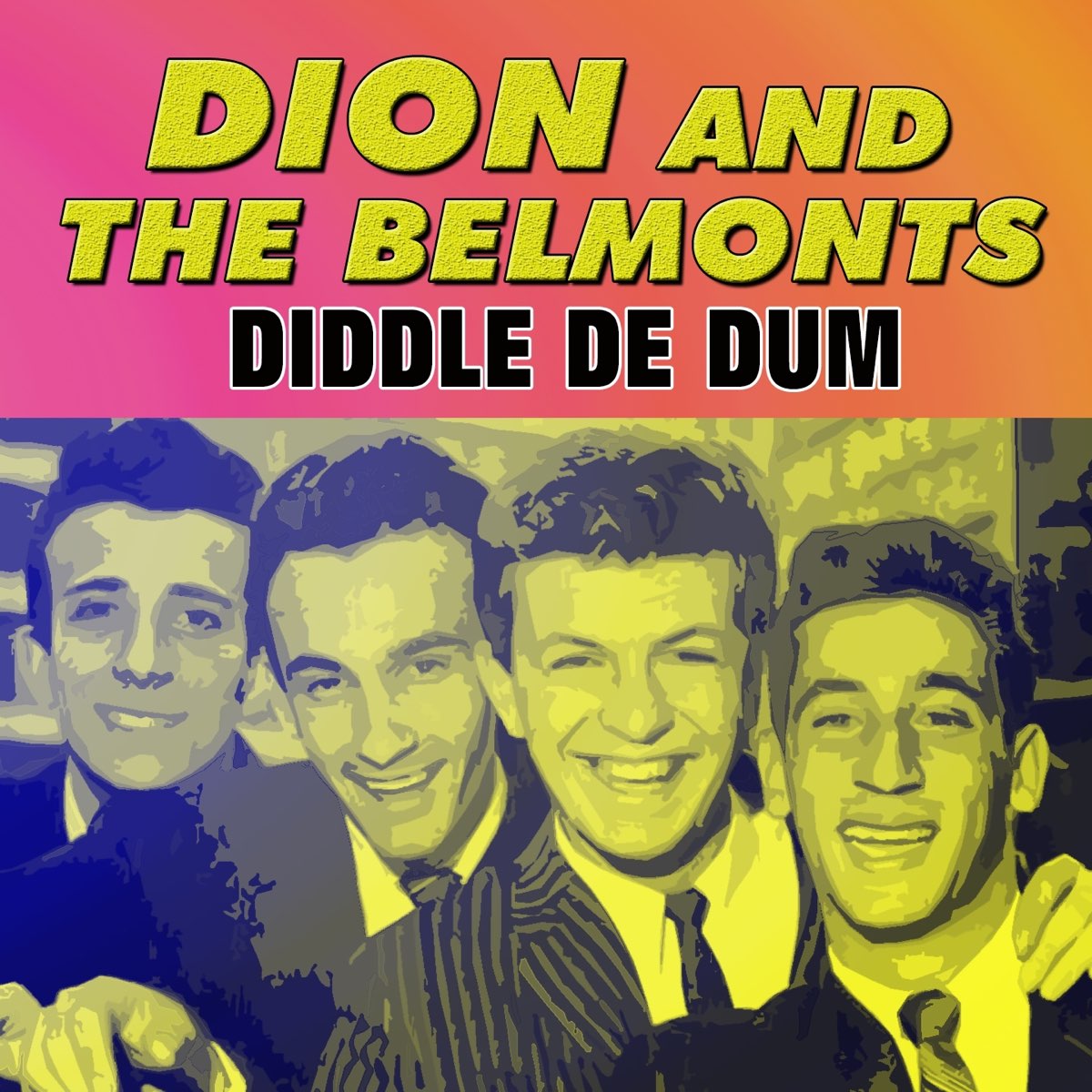 Diddle De Dum - Album by Dion & The Belmonts - Apple Music
