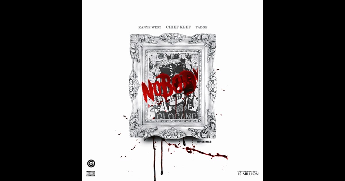 Nobody - Album by Chief Keef - Apple Music