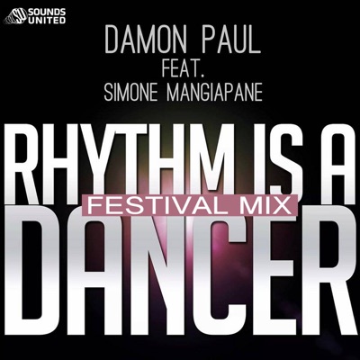 Rhythm Is a Dancer (Festival Mix) [feat. Simone Mangiapane] - EP