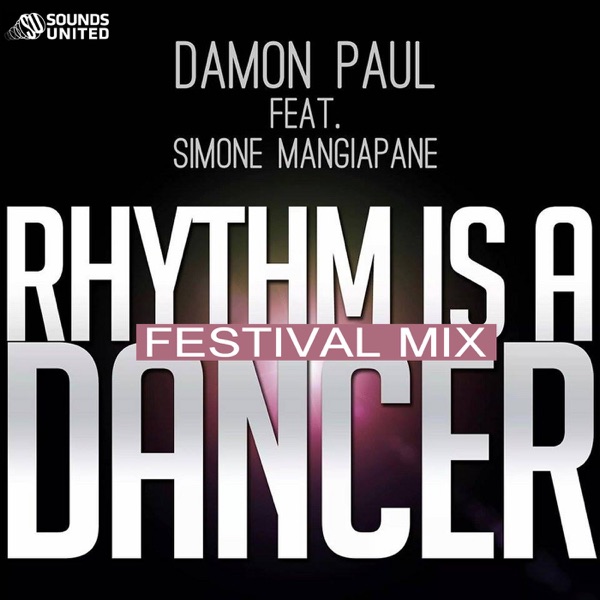 Rhythm Is a Dancer (Festival Mix) [feat. Simone Mangiapane] - EP