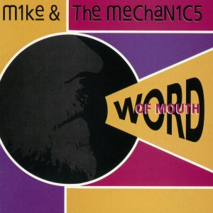 WORD OF MOUTH - MIKE & THE MECHANICS