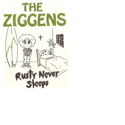 Rusty Never Sleeps - Ziggens