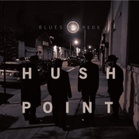Blues & Reds - Hush Point