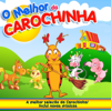 O Melhor da Carochinha - Carochinha