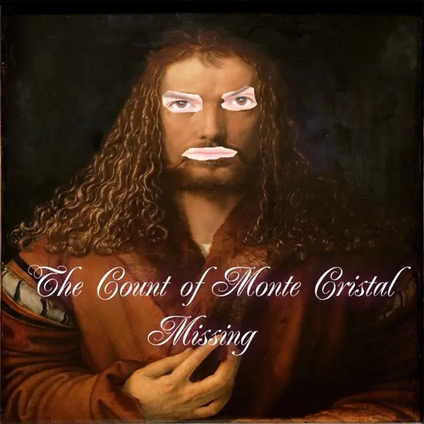 Missing — The Count of Monte Cristal