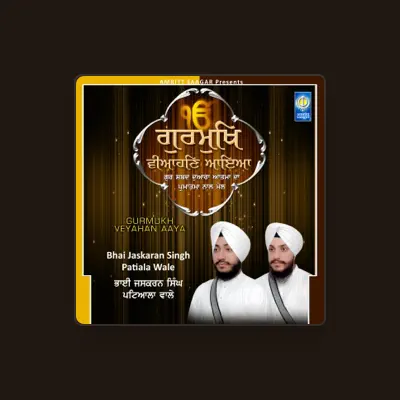 Listen to Bhai Jaskaran Singh (Patiala Wale), watch music videos, read bio, see tour dates & more!