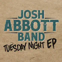 Tuesday Night - EP - Josh Abbott Band