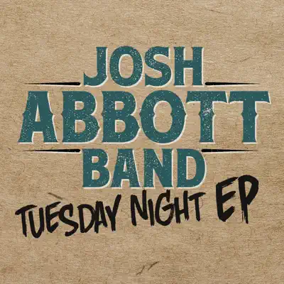 Tuesday Night - EP - Josh Abbott Band