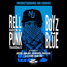 Boyz N Blue (Paul Oja Remix) Punk Trouble & Rell Rock