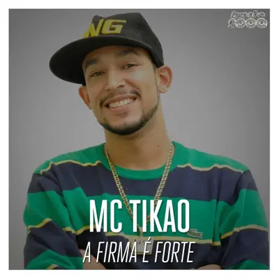 A Firma É Forte - Single (Ao Vivo) - Single - Mc Tikão