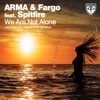 We Are Not Alone (feat. Spitfire)