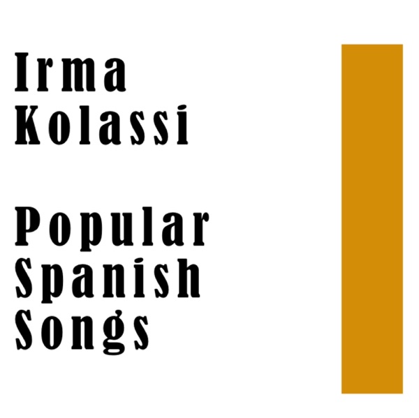 Irma Kolassi: Popular Spanish Songs