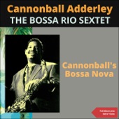 Cannonball's Bossa Nova (Full Album Plus Bonus Tracks) artwork