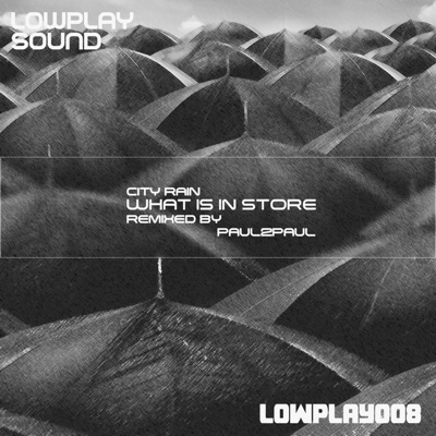 What Is in Store (Remixed By Paul2Paul) - Single