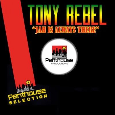 Jah Is Always There - Single - Tony Rebel