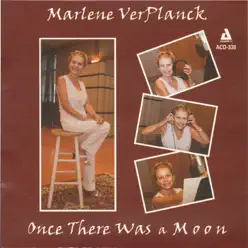 Once There Was a Moon - Marlene VerPlanck Once There Was a Moon - Marlene VerPlanck