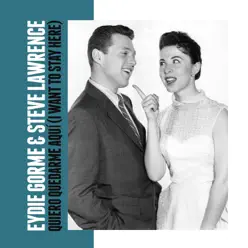 Quiero Quedarme Aquí (I Want To Stay Here) - Single - Steve Lawrence Quiero Quedarme Aquí (I Want To Stay Here) - Single - Steve Lawrence