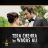 Tera Chehra - Single