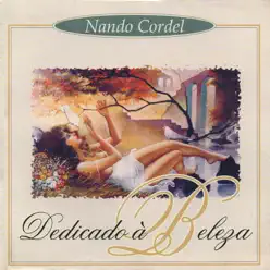 Dedicado à Beleza - Nando Cordel Dedicado à Beleza - Nando Cordel