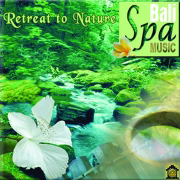 Retreat to Nature: Bali Spa Music - Kiskenda Suara