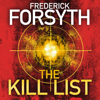 The Kill List (Unabridged) - Frederick Forsyth