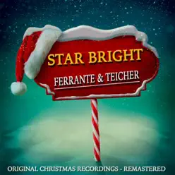 Star Bright (Christmas Recordings Remastered) - Ferrante & Teicher Star Bright (Christmas Recordings Remastered) - Ferrante & Teicher