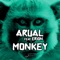 Monkey (feat. EriOn) - Arual lyrics