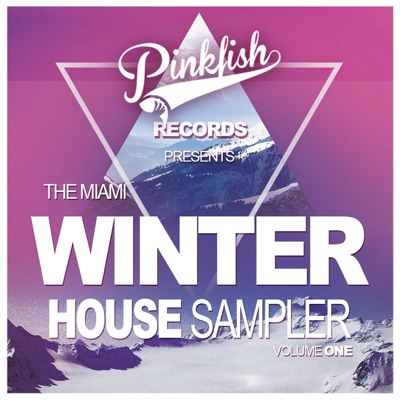 Pink Fish Records Presents the Miami Winter House Sampler, Vol. 1