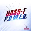 Bass-T - P.O.W.E.R. (Tune Up! Remix)
