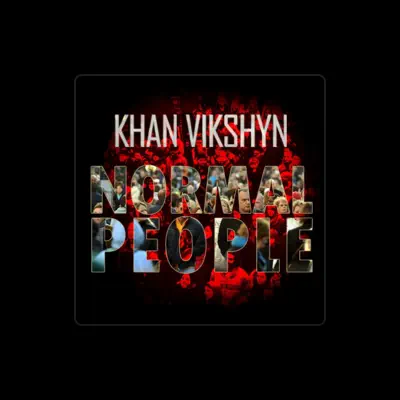 Listen to Khan Vikshyn, watch music videos, read bio, see tour dates & more!