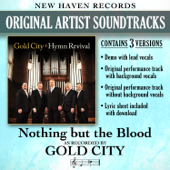 Nothing but the Blood (Performance Track Without Background Vocals) - Gold City