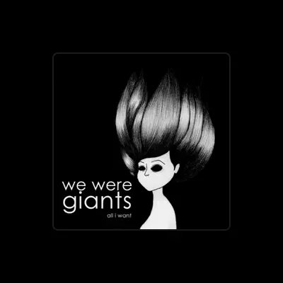 Listen to We Were Giants, watch music videos, read bio, see tour dates & more!