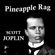 Pineapple Rag - Scott Joplin